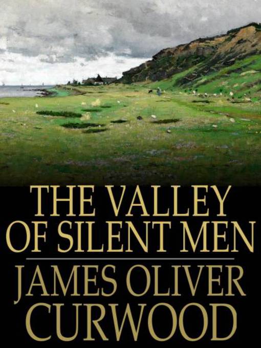 The Valley of Silent Men